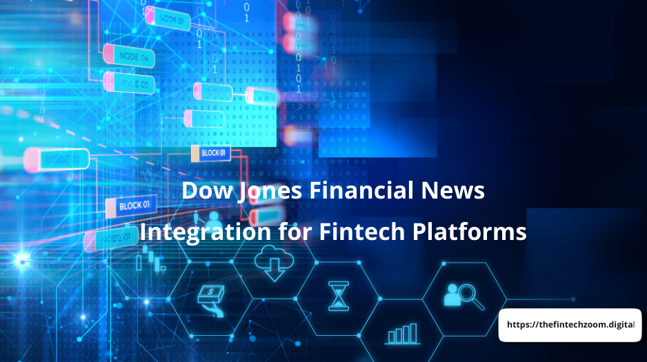 Dow Jones Financial News Integration for Fintech Platforms