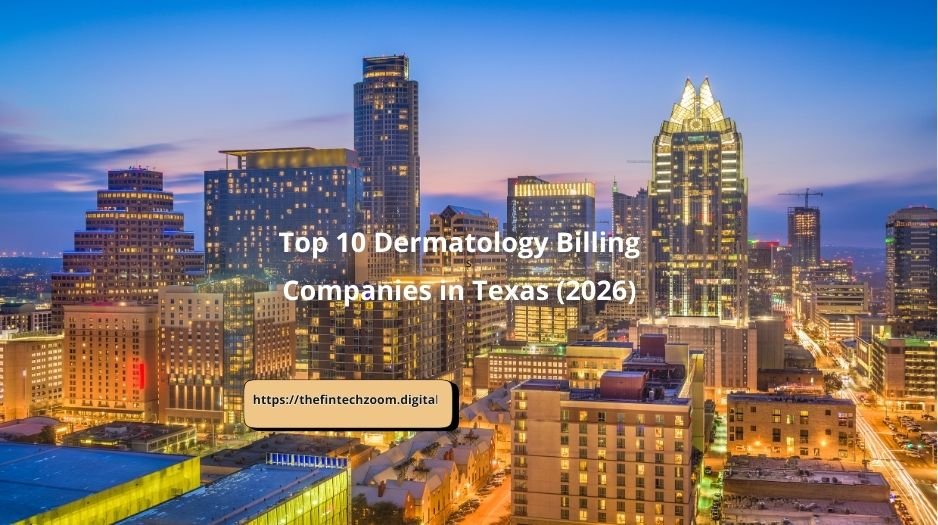 Top 10 Dermatology Billing Companies in Texas (2026)