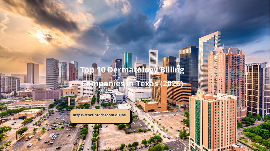 Top 10 Dermatology Billing Companies in Texas (2026)